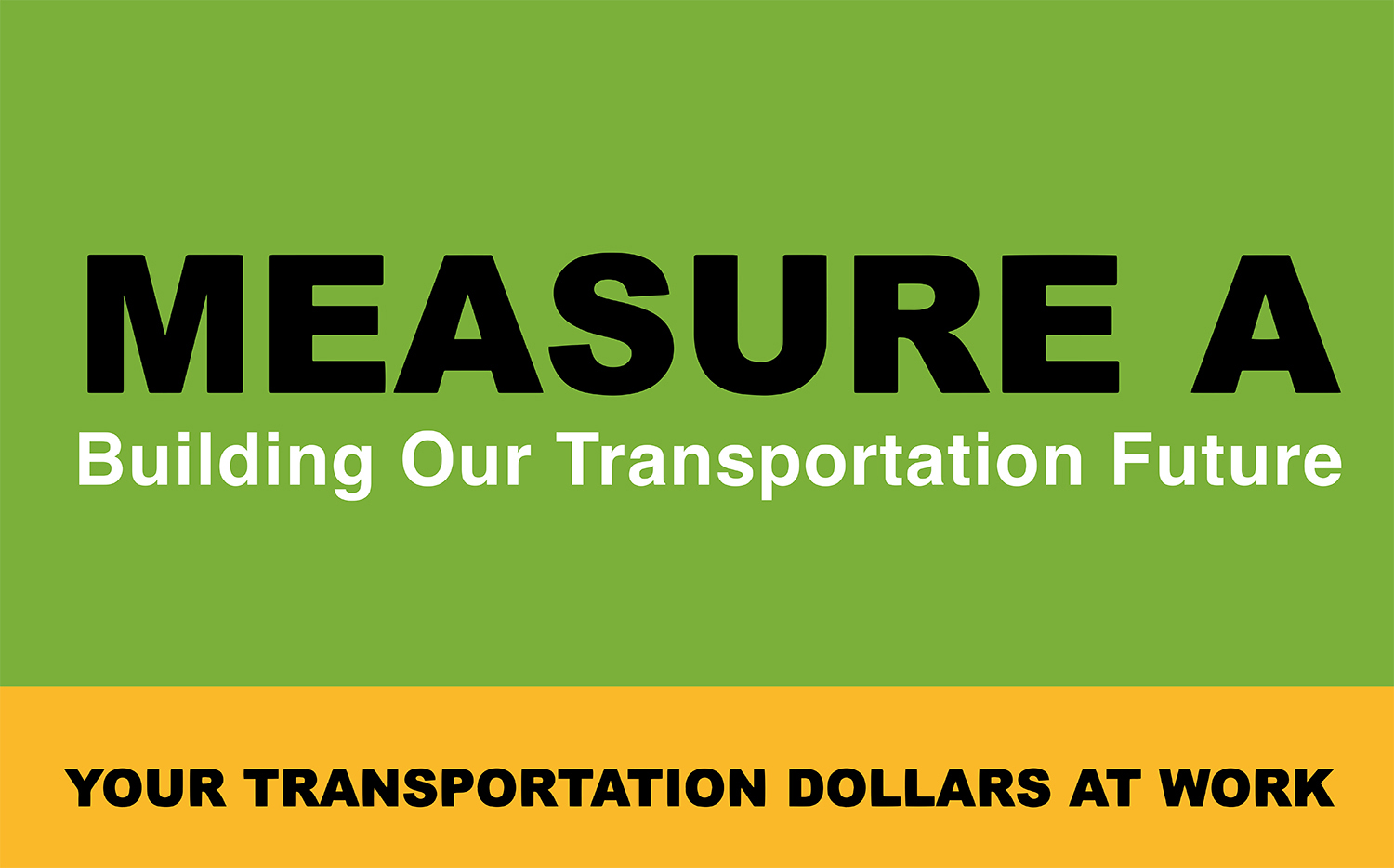 Graphic reading ‘Measure A – Building Our Transportation Future’ and ‘Your transportation dollars at work,’ used by the Sacramento Transportation Authority.
